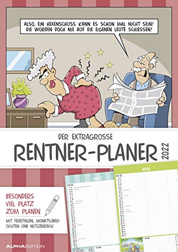 Der extragroße Rentner-Planer 2022 - Bildkalender A3 (29,7x42 cm) - mit witzigen Cartoons, Monatsübersichten und Ferienterminen - Wandkalender: A3 - ... Monatsübersichten und Ferienterminen von Alliance