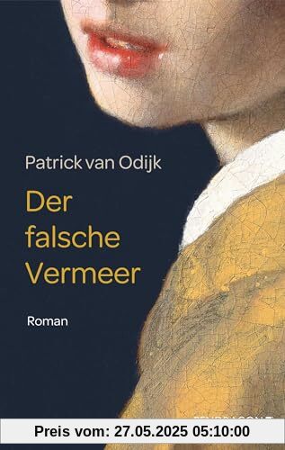 Der falsche Vermeer: Roman