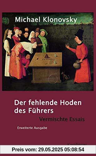 Der fehlende Hoden des Führers: Vermischte Essais