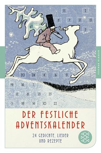 Der festliche Adventskalender: 24 Gedichte, Lieder und Rezepte von FISCHER Taschenbuch