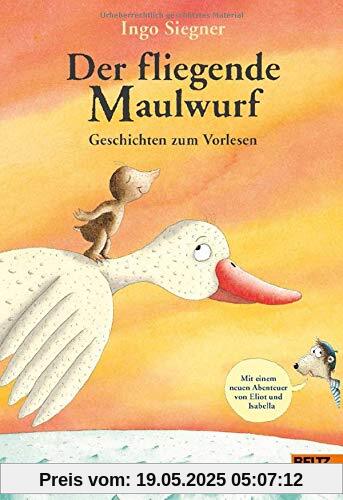 Der fliegende Maulwurf. Geschichten zum Vorlesen: Mit vielen farbigen Bildern