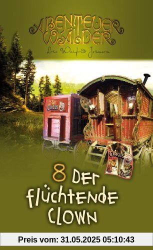 Der flüchtende Clown: Abenteuerwälder Band 8