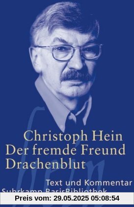 Der fremde Freund / Drachenblut. Text und Kommentar Der fremde Freund / Drachenblut. Text und Kommentar