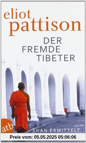 Der fremde Tibeter: Shan ermittelt. Roman