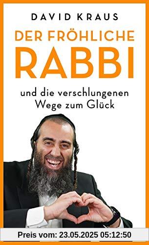 Der fröhliche Rabbi und die verschlungenen Wege zum Glück