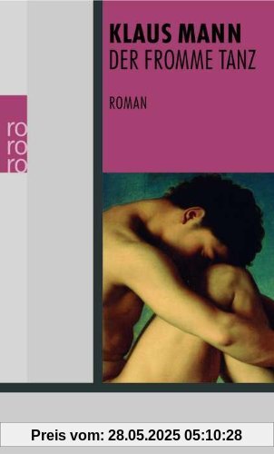 Der fromme Tanz: Das Abenteuerbuch einer Jugend Der fromme Tanz: Das Abenteuerbuch einer Jugend