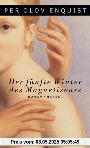 Der fünfte Winter des Magnetiseurs: Roman