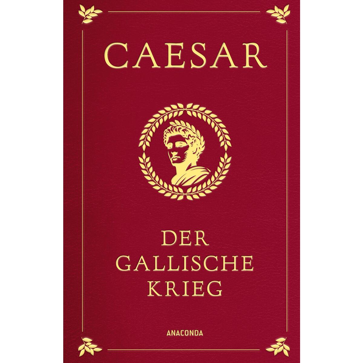 Der gallische Krieg (Cabra-Lederausgabe) von Anaconda Verlag
