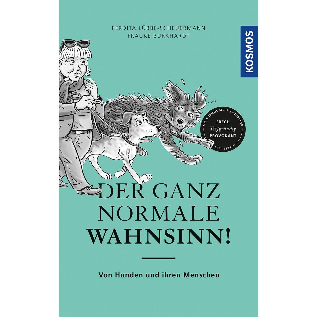Der ganz normale Wahnsinn! von Franckh-Kosmos