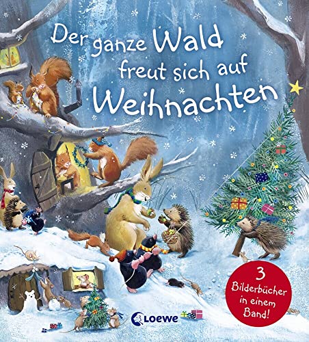 Der ganze Wald freut sich auf Weihnachten: Drei Weihnachtsgeschichten in einem Buch für Kinder ab 4 Jahren Der ganze Wald freut sich auf Weihnachten: Drei Weihnachtsgeschichten in einem Buch für Kinder ab 4 Jahren