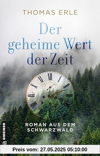 Der geheime Wert der Zeit: Roman
