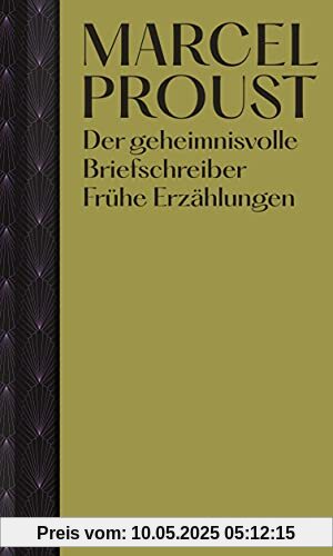 Der geheimnisvolle Briefschreiber: Frühe Erzählungen Der geheimnisvolle Briefschreiber: Frühe Erzählungen