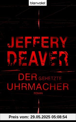 Der gehetzte Uhrmacher: Roman