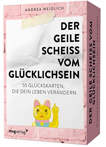 Der geile Scheiß vom Glücklichsein – 55 Glückskarten, die dein Leben verändern: Das Kartendeck zum SPIEGEL-Bestseller. Für mehr Dankbarkeit, Achtsamkeit und Selbstliebe von MVG Moderne Vlgs. Ges.