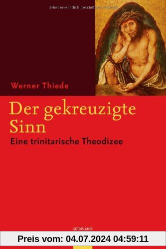 Der gekreuzigte Sinn: Eine trinitarische Theodizee