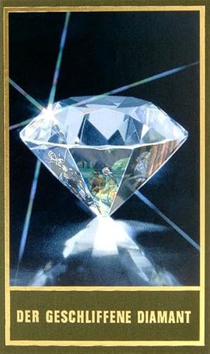 Der geschliffene Diamant: Die Gesammelten Werke Karl Mays