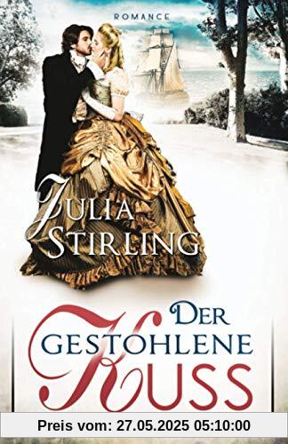 Der gestohlene Kuss: ein historischer Liebesroman - Buch 0 Liebe am Exilhof Der gestohlene Kuss: ein historischer Liebesroman - Buch 0 Liebe am Exilhof