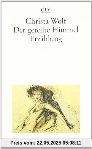 Der geteilte Himmel: Erzählung