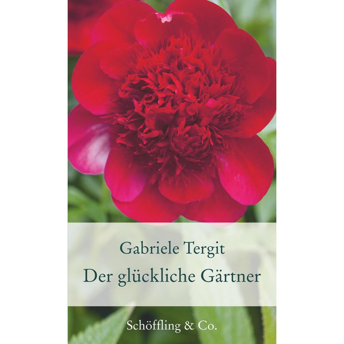 Der glückliche Gärtner Der glückliche Gärtner von Schoeffling + Co.