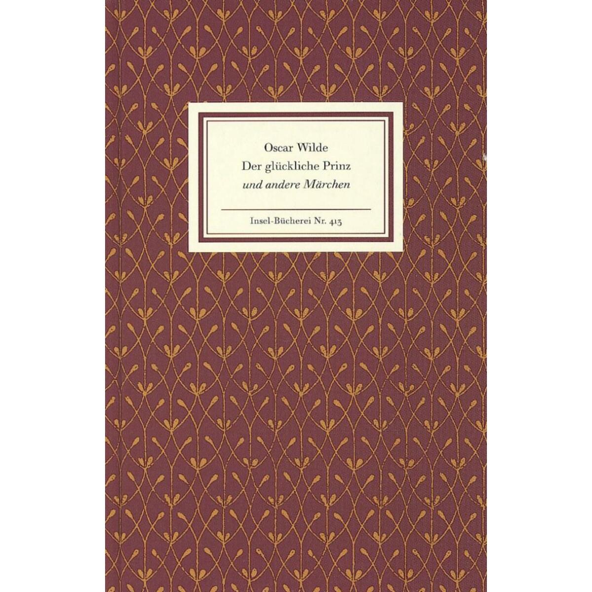 Der glückliche Prinz und andere Märchen Der glückliche Prinz und andere Märchen von Insel Verlag GmbH