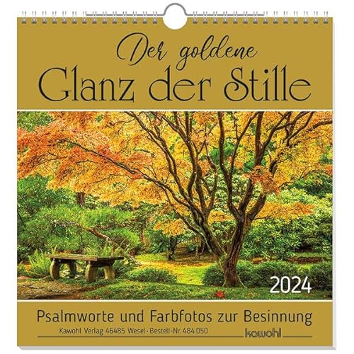 Der goldene Glanz der Stille 2024: Psalmworte und Farbfotos zur Besinnung von Kawohl Verlag GmbH & Co. KG