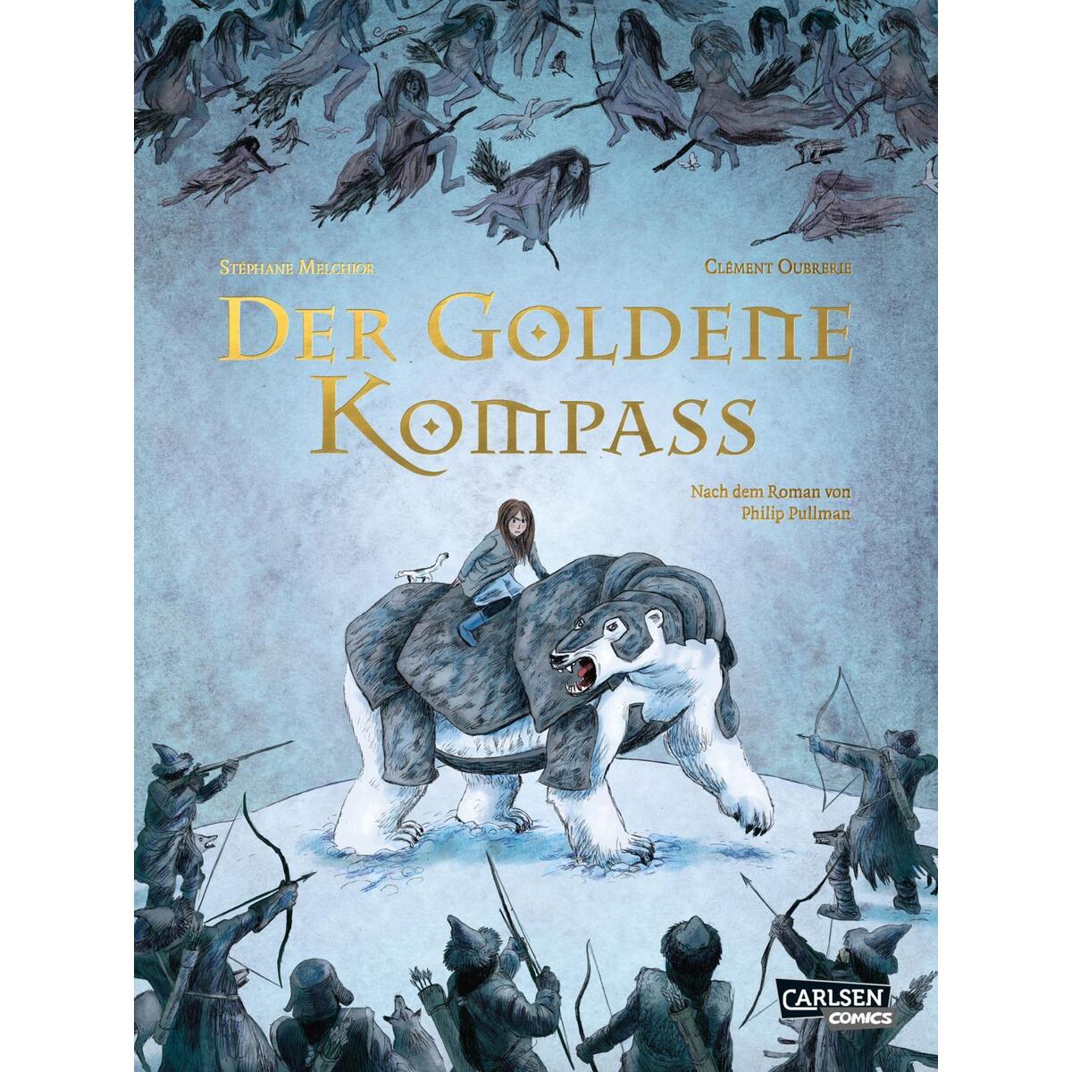 Der goldene Kompass - Die Graphic Novel zu His Dark Materials 1 Der goldene Kompass - Die Graphic Novel zu His Dark Materials 1 von Carlsen Verlag GmbH