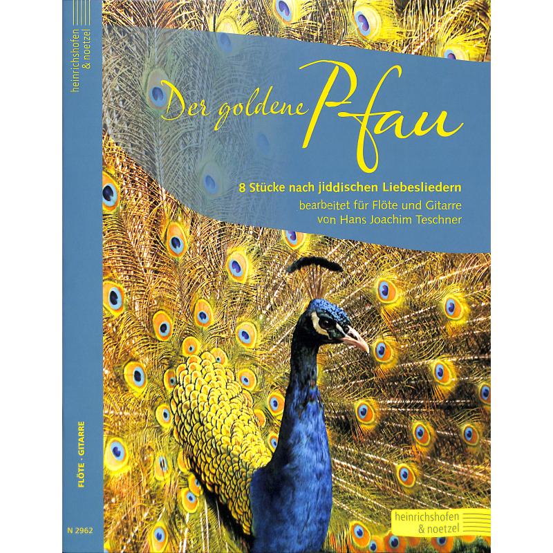 Der goldene Pfau | 8 Stücke nach hiddischen Liebesliedern