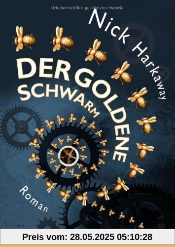 Der goldene Schwarm: Roman