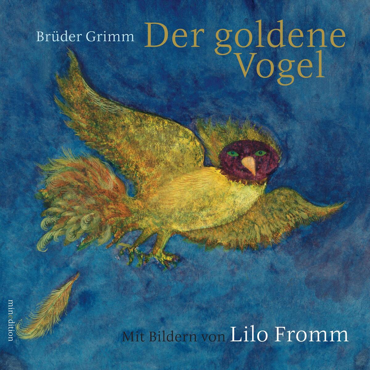 Der goldene Vogel Der goldene Vogel von minedition AG