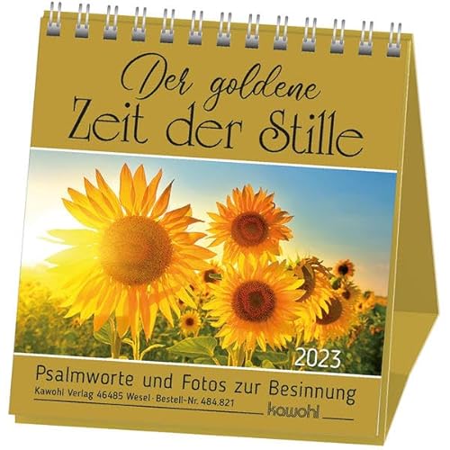Der goldene Zeit der Stille 2023: Kalender mit Psalmworten und Fotos zur Besinnung von Kawohl
