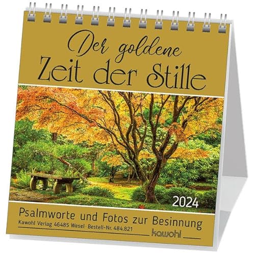 Der goldene Zeit der Stille 2024: Kalender mit Psalmworten und Fotos zur Besinnung von Kawohl Verlag GmbH & Co. KG