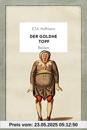 Der goldne Topf: Ein Märchen aus der neuen Zeit. Jubiläumsausgabe
