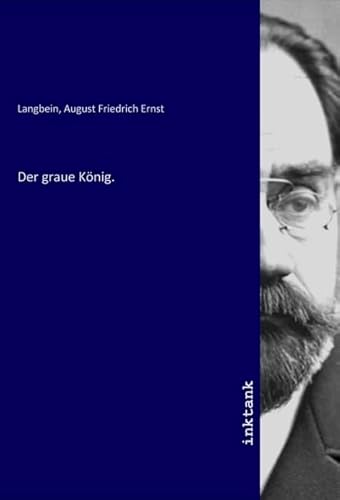 Der graue König. von Inktank-Publishing