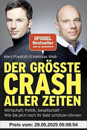 Der größte Crash aller Zeiten: Wirtschaft, Politik, Gesellschaft. Wie Sie jetzt noch Ihr Geld schützen können