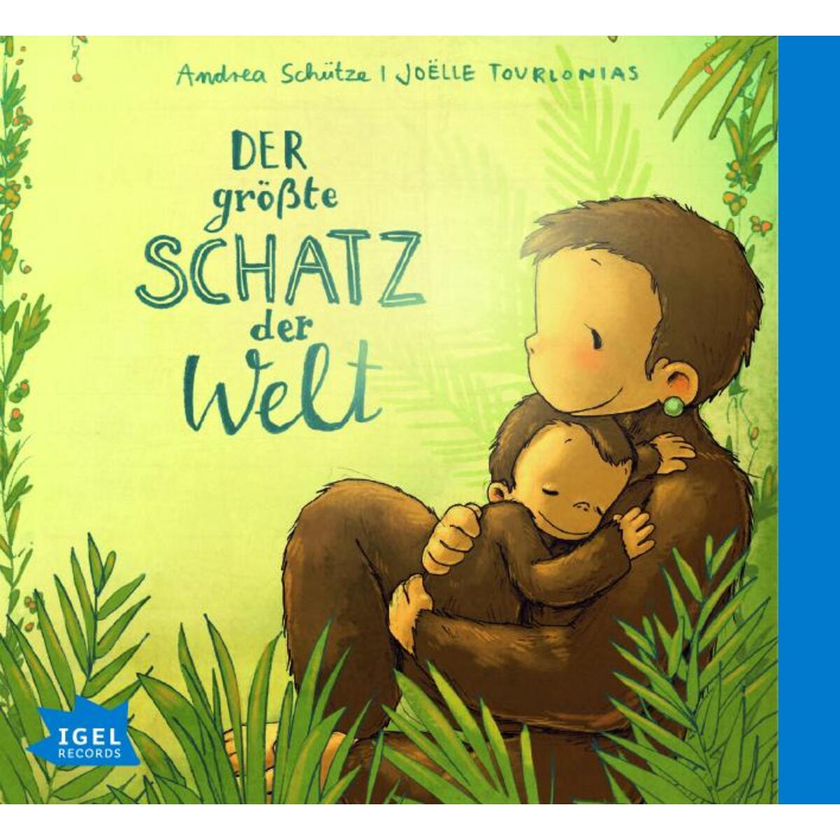 Der größte Schatz der Welt. Das größte Glück der Welt Der größte Schatz der Welt. Das größte Glück der Welt von Igel Records