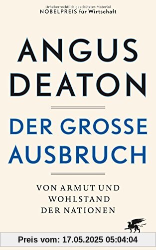 Der große Ausbruch: Von Armut und Wohlstand der Nationen Der große Ausbruch: Von Armut und Wohlstand der Nationen