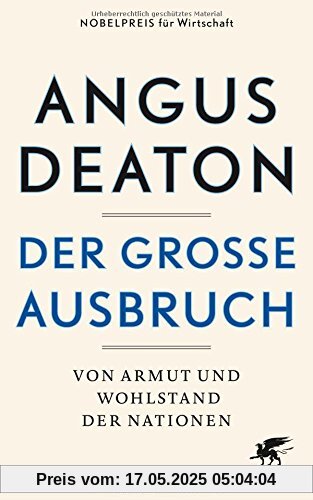 Der große Ausbruch: Von Armut und Wohlstand der Nationen