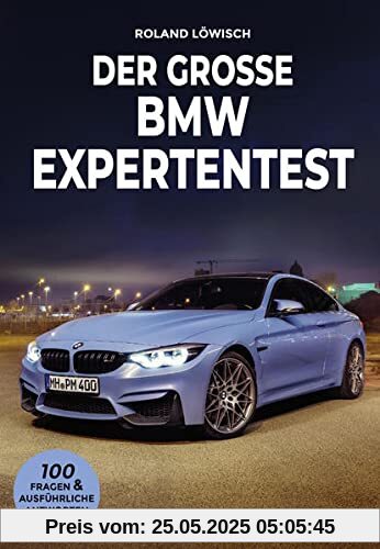 Der große BMW Expertentest: 100 Fragen & ausführliche Antworten