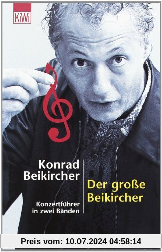 Der große Beikircher: Konzertführer: Konzertführer in zwei Bänden. Andante Spumante & Scherzo furioso