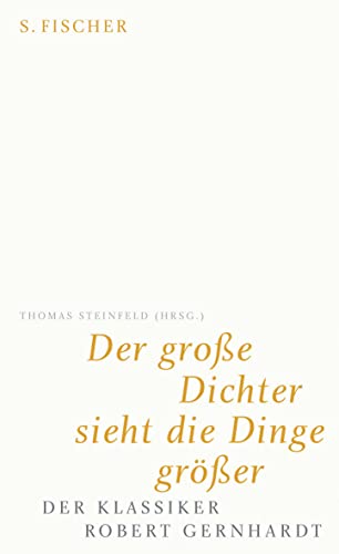 Der große Dichter sieht die Dinge größer: Der Klassiker Robert Gernhardt von FISCHER, S.