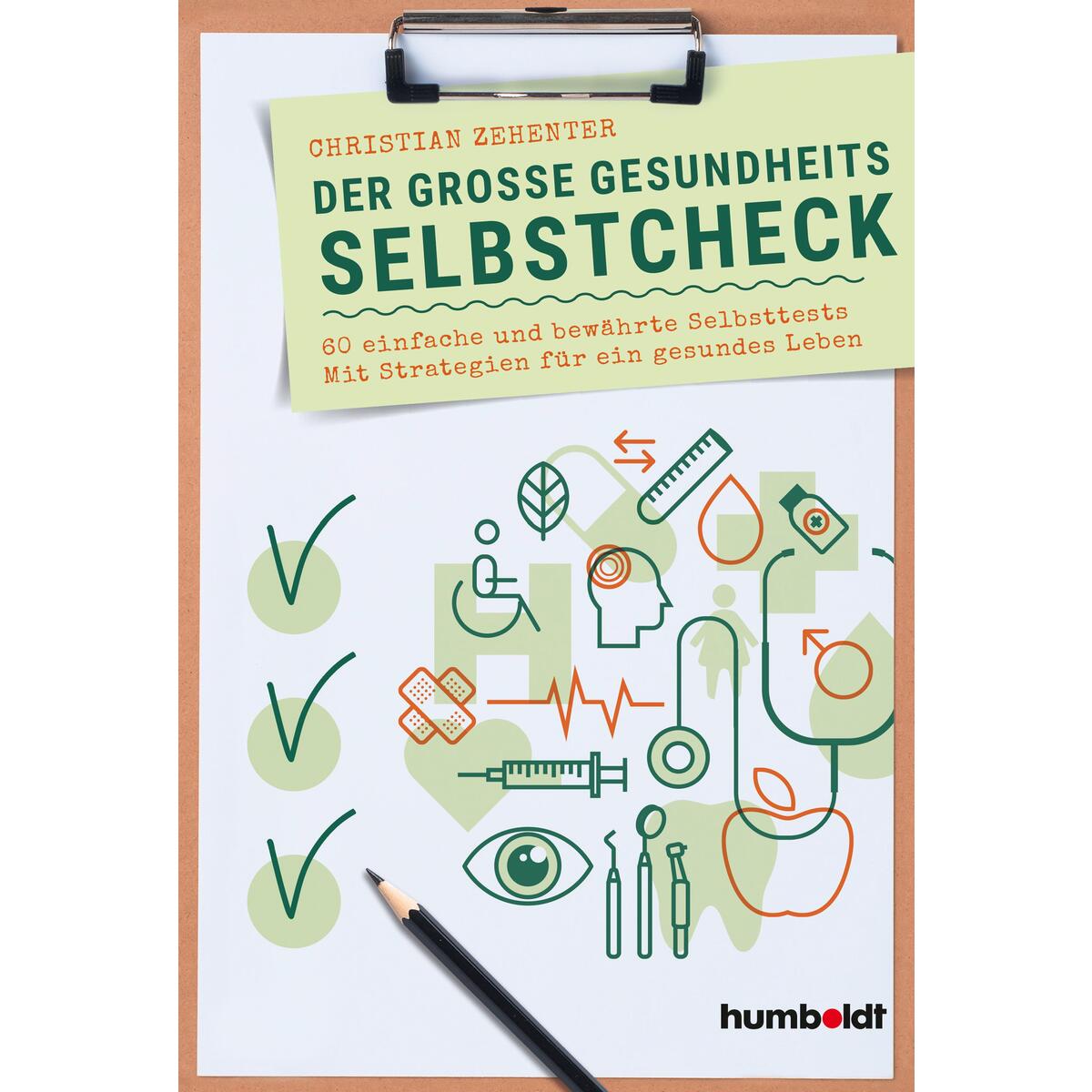 Der große Gesundheits Selbstcheck Der große Gesundheits Selbstcheck von humboldt