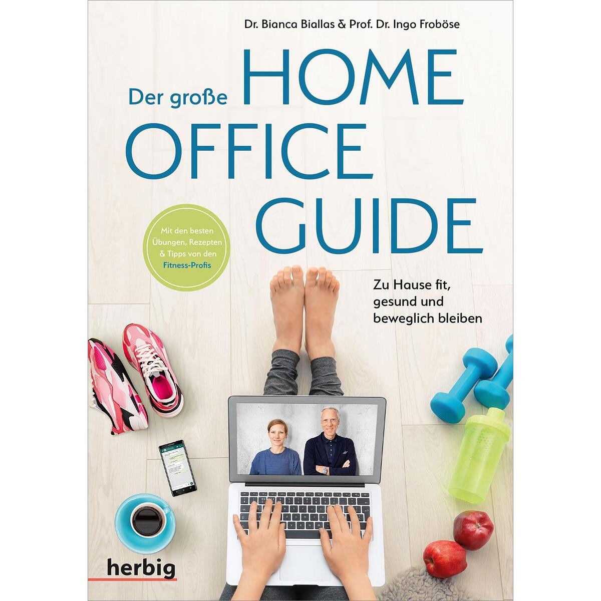 Der große Homeoffice Guide Der große Homeoffice Guide von Herbig