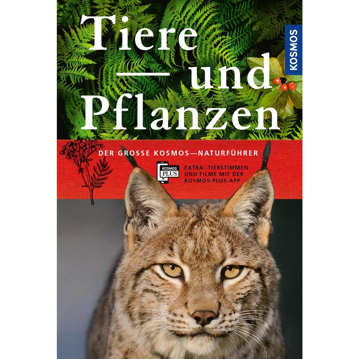 Der große Kosmos-Naturführer Tiere und Pflanzen von Franckh-Kosmos