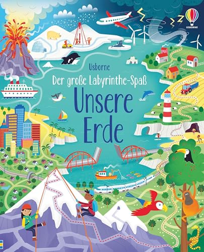 Der große Labyrinthe-Spaß: Unsere Erde (Usborne Labyrinthe-Bücher)