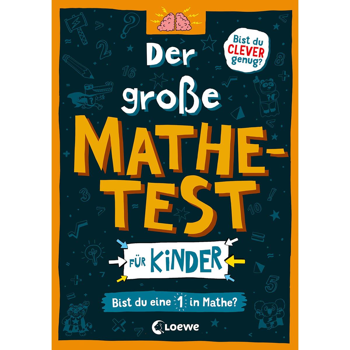 Der große Mathetest für Kinder - Bist du eine 1 in Mathe? von Loewe Verlag GmbH