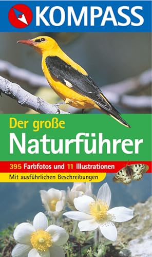 KOMPASS Naturführer Der große Naturführer: mit 395 Farbfotos und 11 Illustrationen, mit ausführlicher Beschreibung