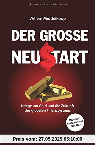 Der große Neustart: Kriege um Gold und die Zukunft des globalen Finanzsystems