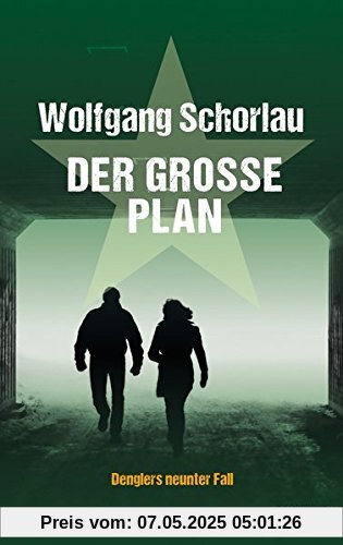 Der große Plan: Denglers neunter Fall (Dengler ermittelt, Band 9)