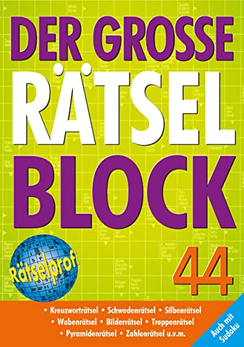 Der große Rätselblock 44: Kreuzworträtsel, Schwedenrätsel, Silbenrätsel, Wabenrätsel, Bilderrätsel, Treppenrätsel, Pyramidenrätsel, Zahlenrätsel u.v.m. Auch mit Sudoku