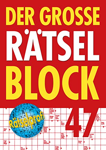 Der große Rätselblock 47: Kreuzworträtsel, Schwedenrätsel, Silbenrätsel, Wabenrätsel, Bilderrätsel, Treppenrätsel, Pyramidenrätsel, Zahlenrätsel u.v.m.